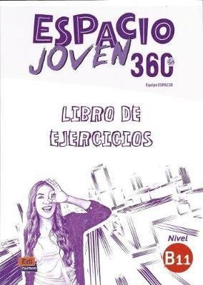 Cover for Equipo Espacio · Espacio Joven 360 : Nivel B1.1 : Exercises book with free coded access to the ELETeca: Libro de Ejercicios - Espacio Joven 360 (Pocketbok) (2018)