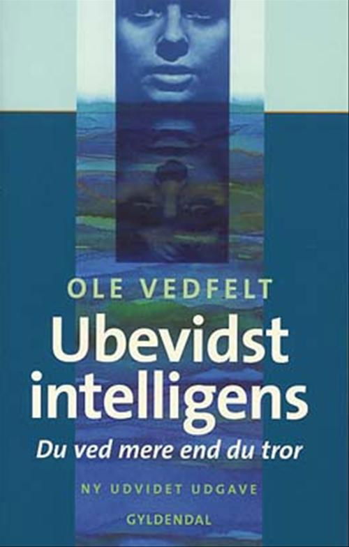 Cover for Ole Vedfelt · Ubevidst intelligens (Innbunden bok) [2. utgave] (2002)