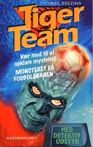 Cover for Thomas Brezina · Tiger-team, 3: Monsteret på fodboldbanen (Hardcover Book) [1. wydanie] (2001)