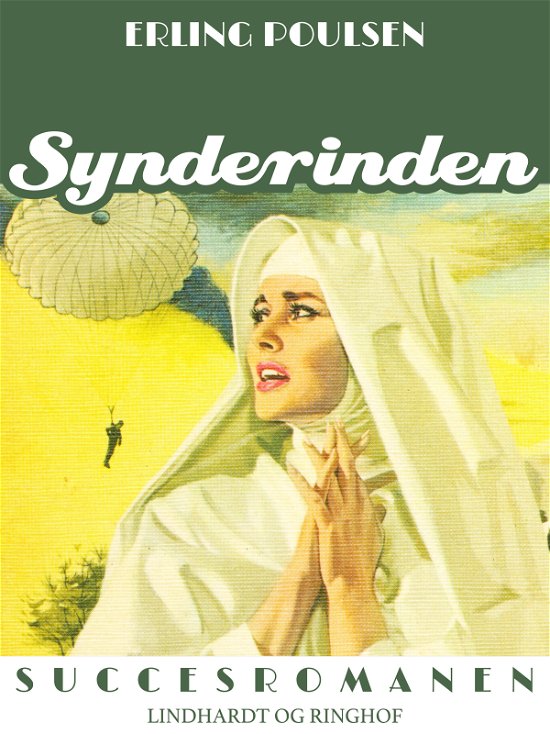 Succesromanen: Synderinden - Henning Berry Olsen; Erling Poulsen - Bøger - Saga - 9788711894460 - 15. februar 2018