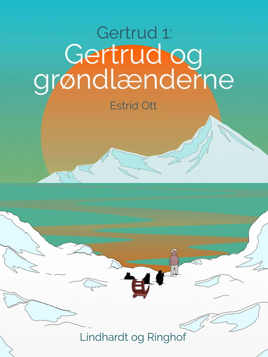 Cover for Estrid Ott · Gertrud: Gertrud og grønlænderne (Hæftet bog) [1. udgave] (2018)