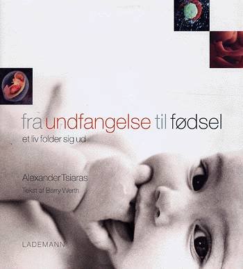 Cover for Barry Werth · Fra undfangelse til fødsel (Bog) [1. udgave] (2003)