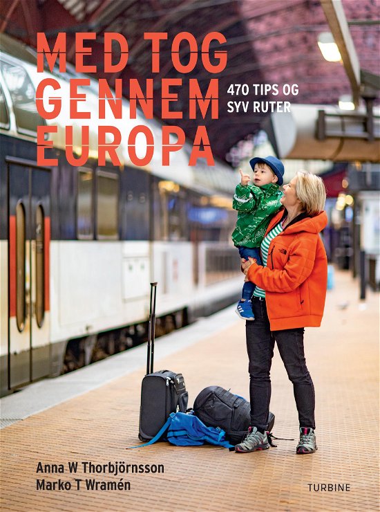 Cover for Anna W. Thorbjörnsson og Marko T. Wramén · Med tog gennem Europa (Poketbok) [1:a utgåva] (2019)