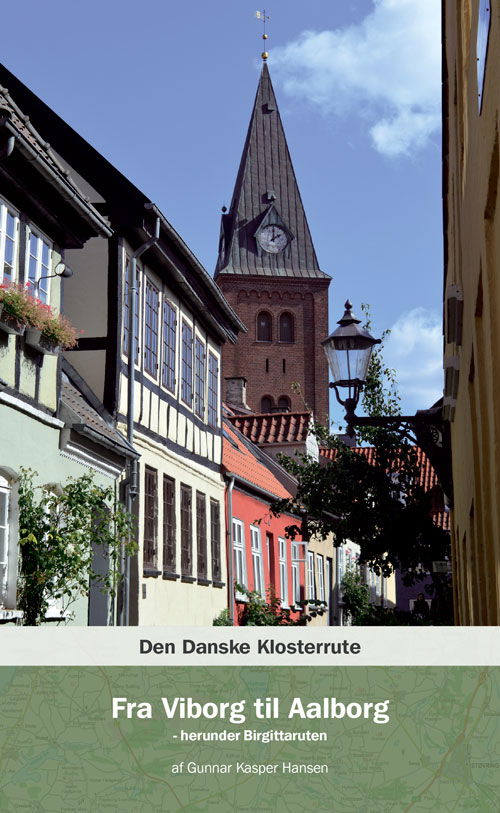 Cover for Gunnar Kasper Handen · Den Danske Klosterrute: Den Danske Klosterrute - Fra Viborg til Aalborg (Poketbok) (2017)