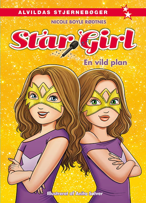 Cover for Nicole Boyle Rødtnes · Star Girl: Star Girl 7: En vild plan (Innbunden bok) [1. utgave] (2020)