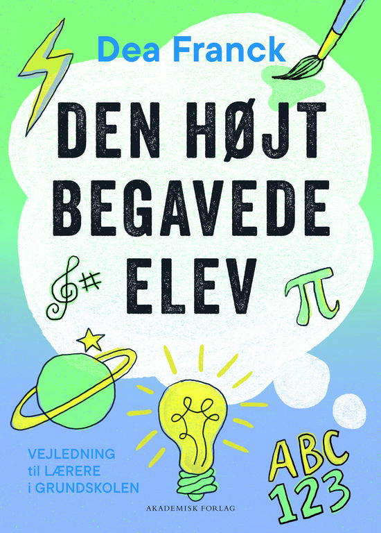 Cover for Dea Franck · Den højtbegavede elev (Sewn Spine Book) [1st edition] (2025)