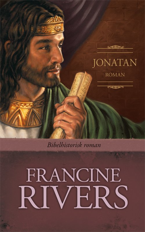 Cover for Francine Rivers · Bibelhistorisk roman: Jonatan (Hardcover bog) [1. udgave] (2009)