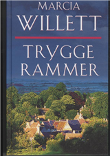 Cover for Marcia Willett · Trygge rammer (Bound Book) [1º edição] [Indbundet] (2003)
