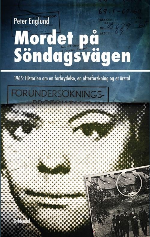 Cover for Peter Englund · Mordet på Söndagsvägen (Bound Book) [1er édition] (2021)