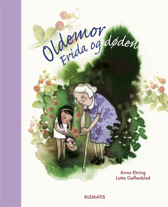 Cover for Anna Ehring · Oldemor, Frida og døden (Gebundesens Buch) [1. Ausgabe] (2018)