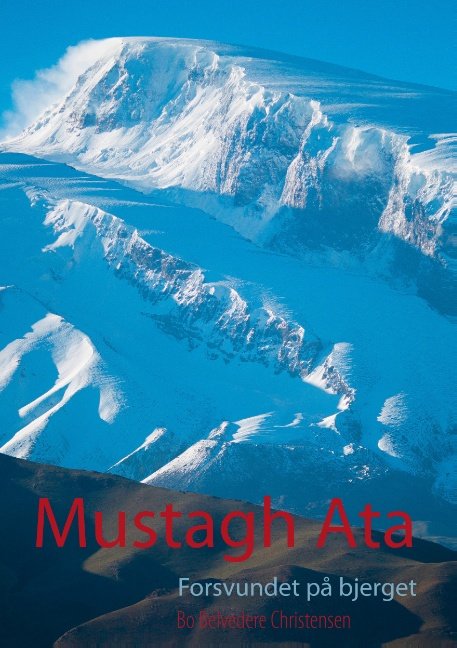 Cover for Bo Belvedere Christensen; Bo Belvedere Christensen · Mustagh Ata (Paperback Book) [1e uitgave] (2016)