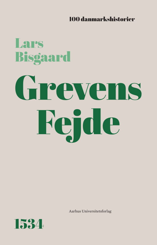 Cover for Lars Bisgaard · 100 Danmarkshistorier 73: Grevens fejde (Indbundet Bog) [1. udgave] (2023)