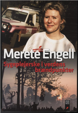 Cover for Merete Engell · Merete Engell - sygeplejerske i verdens brændpunkter (Sewn Spine Book) [1st edition] (2009)