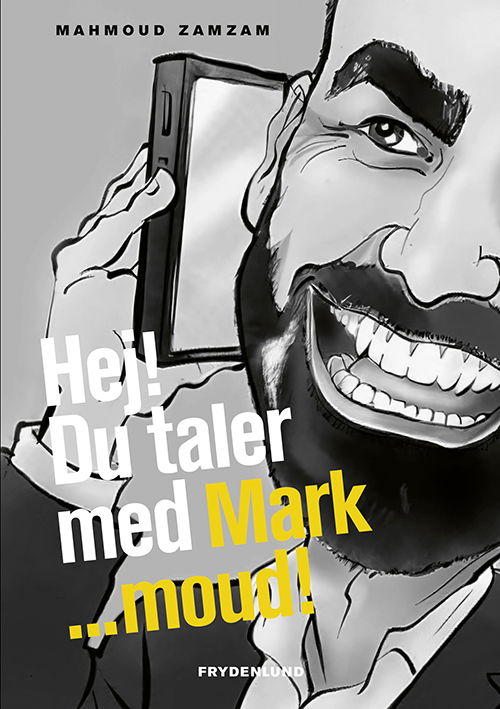 Cover for Mahmoud Zamzam · Hej! Du taler med Mark … moud (Paperback Book) [3. Painos] (2025)