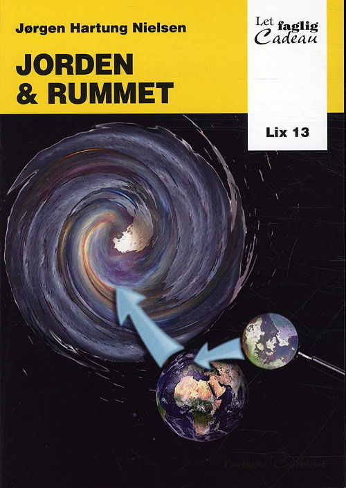 Cover for Jørgen Hartung Nielsen · Let-faglig-Cadeau: Jorden og rummet (Poketbok) [1:a utgåva] (2010)