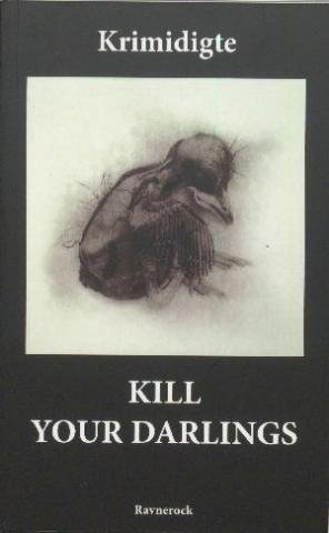 Cover for Antlogi af Fynske forfattere · Kill Your Darlings (Sewn Spine Book) [1.º edición] (2018)