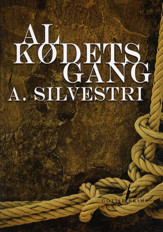 Cover for A. Silvestri · Al kødets gang (Hæftet bog) [1. udgave] (2015)