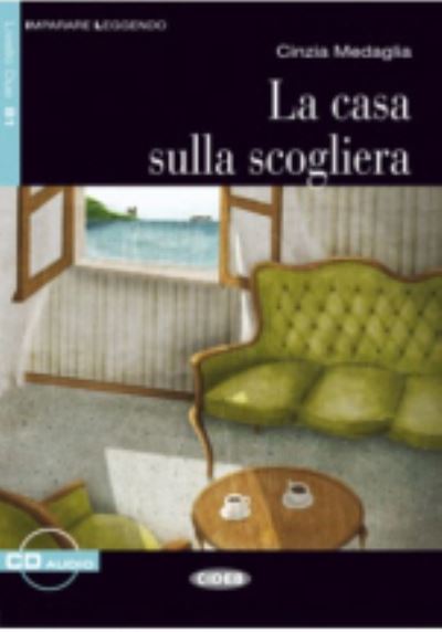 Cover for Cinzia Medaglia · Imparare leggendo: La casa sulla scogliera + online audio (Paperback Book) (2013)