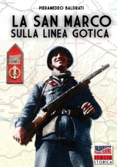 Cover for Pieramedeo Baldrati · La san Marco sulla linea Gotica (Paperback Book) (2020)