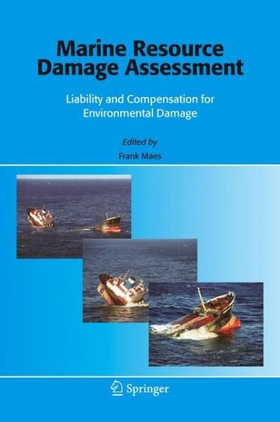 Cover for F Maes · Marine Resource Damage Assessment: Liability and Compensation for Environmental Damage (Taschenbuch) [Softcover reprint of hardcover 1st ed. 2005 edition] (2010)