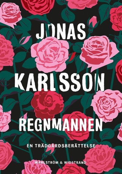 Cover for Jonas Karlsson · Regnmannen : en trädgårdsberättelse (ePUB) (2019)