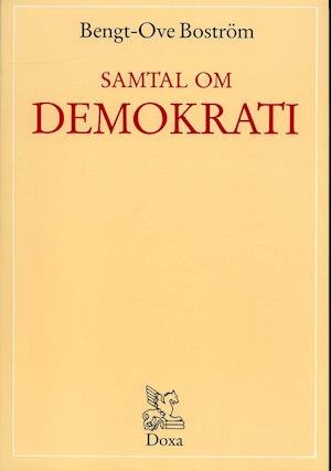 Cover for Bengt-Ove Boström · Samtal om demokrati (Book) (1988)