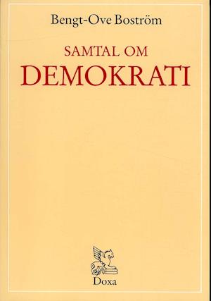 Cover for Bengt-Ove Boström · Samtal om demokrati (Bok) (1988)