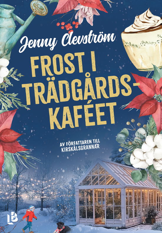 Frost i trädgårdskaféet - Jenny Clevström - Bücher - Louise Bäckelin Förlag - 9789177996460 - 9. Oktober 2024