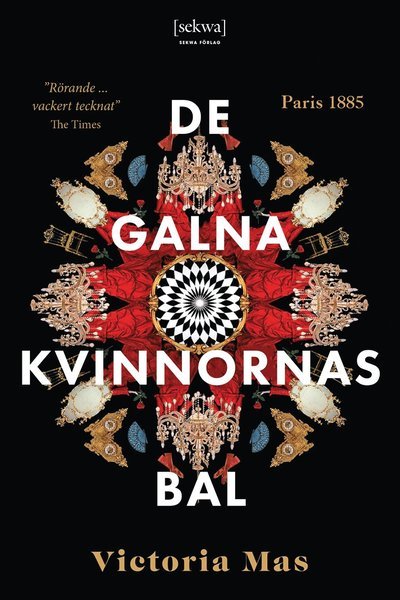 Cover for Victoria Mas · De galna kvinnornas bal (Inbunden Bok) (2022)