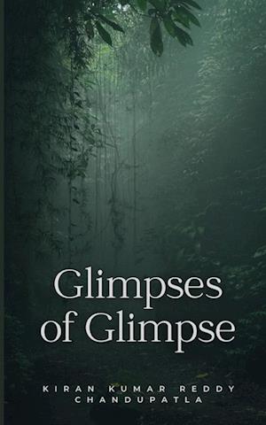 Cover for Kiran Kumar Reddy Chandupatla · Glimpses of Glimpse (Book) (2023)