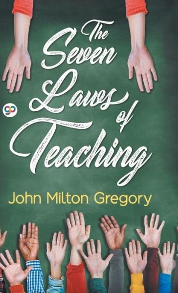 Cover for John Milton Gregory · The Seven Laws of Teaching (Hardcover Book) (2018)
