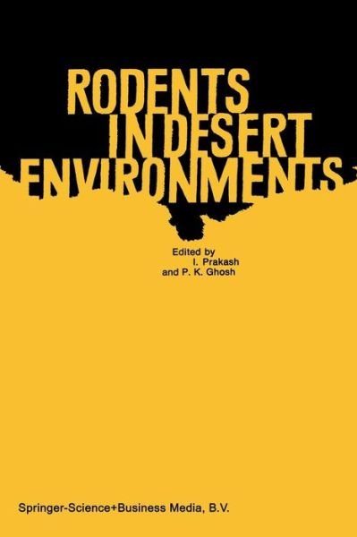Cover for I Prakash · Rodents in Desert Environments - Monographiae Biologicae (Paperback Book) [Softcover reprint of the original 1st ed. 1975 edition] (2011)