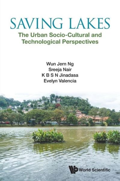 Cover for Ng, Wun Jern (Ntu, S'pore) · Saving Lakes - The Urban Socio-cultural And Technological Perspectives (Paperback Book) (2018)