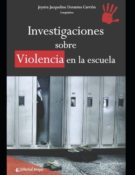 Cover for Jeysira Jaqueline Dorantes Carrión · Investigaciones sobre violencia en la escuela (Paperback Book) (2021)