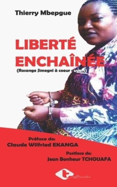 Cover for Thierry Mbepgue Tafam · Liberte enchainee (Paperback Book) (2020)