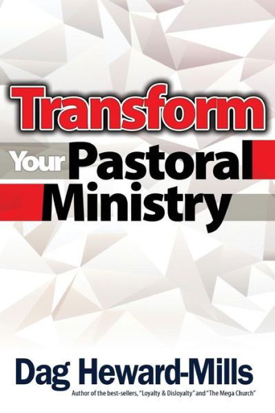 Cover for Dag Heward-Mills · Transform You Pastoral Ministry (Paperback Bog) (2011)