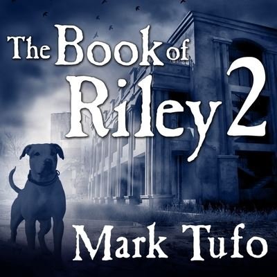 Cover for Mark Tufo · The Book of Riley 2 (CD) (2013)