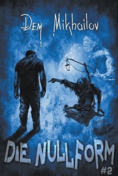 Cover for Dem Mikhailov · Die Nullform (Buch 2) (Paperback Book) (2021)