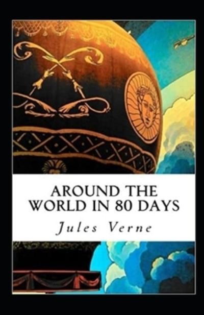 Cover for Jules Verne · Around the World in Eighty Days Annotated (Paperback Bog) (2022)