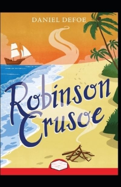 Cover for Daniel Defoe · Robinson Crusoe Annotated (Paperback Book) (2021)