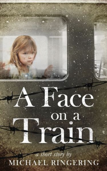 Cover for Michael Ringering · A Face on a Train: A Short Story (Pocketbok) (2021)