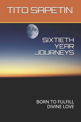 Cover for Tito D Sapetin · Sixtieth Year Journeys (Paperback Bog) (2021)