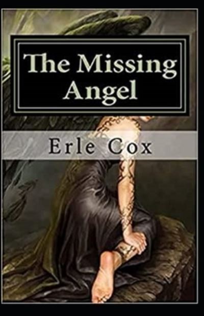 Cover for Erle Cox · The Missing Angel Annotated (Pocketbok) (2021)