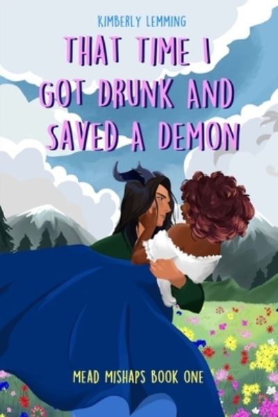 Cover for Kimberly Lemming · That Time I Got Drunk And Saved A Demon - Mead Mishaps (Pocketbok) (2021)