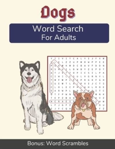 Cover for Outdoor Words Publications · Dogs Word Search For Adults: Medium Difficulty Puzzle Book for Dog Lovers, With Solutions (Pocketbok) [Large type / large print edition] (2020)