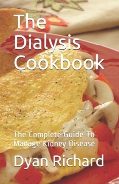 Cover for Dyan Richard · The Dialysis Cookbook (Paperback Book) (2020)