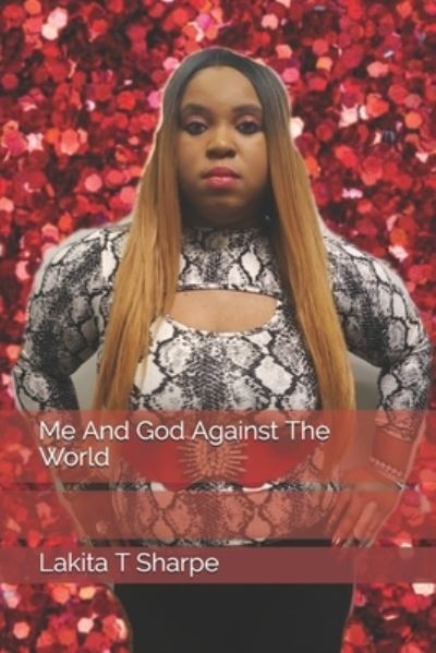 Cover for Lakita T Sharpe · Me And God Against The World (Paperback Book) (2020)