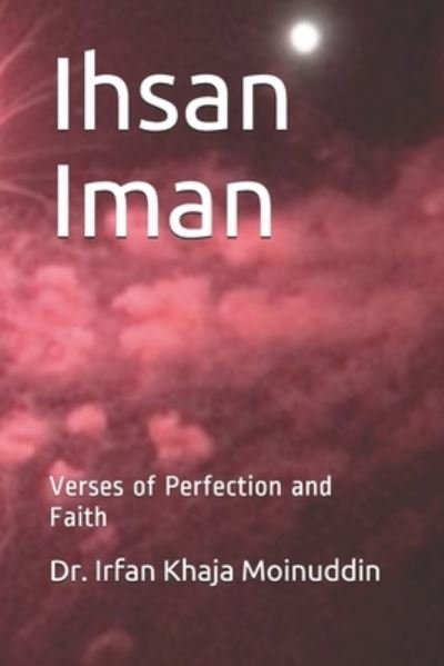 Cover for Irfan Khaja Moinuddin · Ihsan Iman (Taschenbuch) (2021)