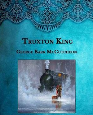 Cover for George Barr Mccutcheon · Truxton King (Paperback Book) (2021)