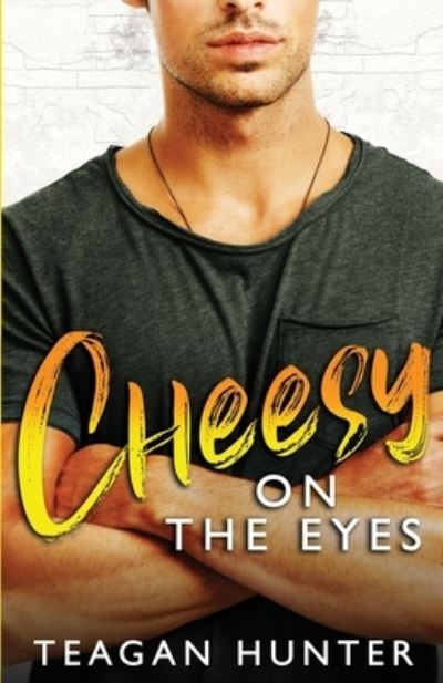 Cover for Teagan Hunter · Cheesy on the Eyes: Fake Dating Romcom - Slice (Paperback Book) (2020)